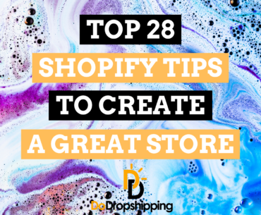Top 28 Shopify Tips to Create a Great Ecommerce Store