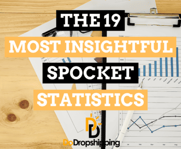 19 Spocket Statistics You Should Know Before Signing Up