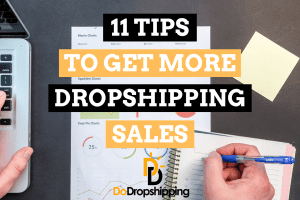 11 Pro Tips to Get More Dropshipping Sales