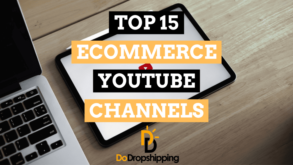 Top 15 Ecommerce YouTube Channels to Watch | Learn for Free