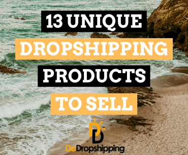 13 Unique Dropshipping Products to Sell in your store