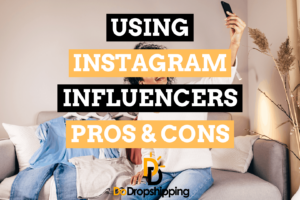 Using Instagram Influencers for Ecommerce: The Pros & Cons in 2021