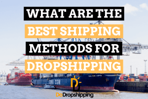 What Are the Best Shipping Methods for Dropshipping