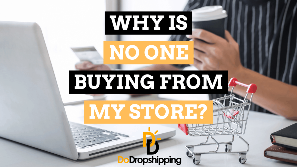 Why Is No One Buying From My Online Store? (14 Things To Check)